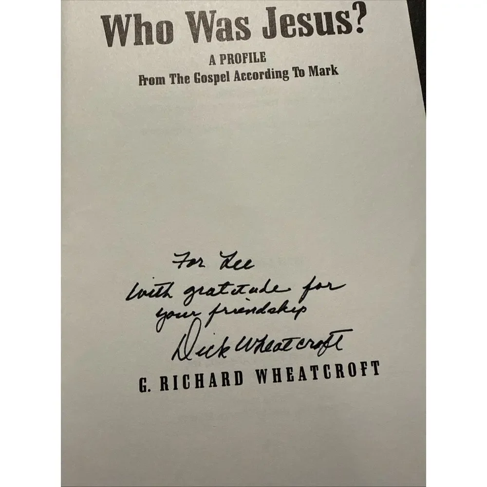 SIGNED - Who Was Jesus? G. Richard Wheatcroft (1997, Paperback)